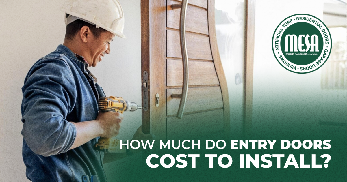 How Much Do Entry Doors Cost to Install? - Mesa Garage Doors