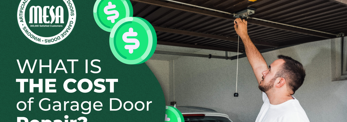 Mesa Garage Doors - What Is the Cost of Garage Door Repair